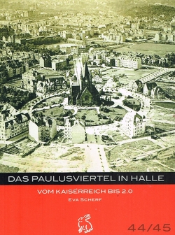Das Paulusviertel in Halle von Gerlach,  Peter, Götze,  Moritz, Scherf,  Eva