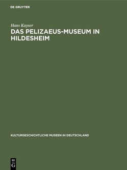 Das Pelizaeus-Museum in Hildesheim von Kayser,  Hans