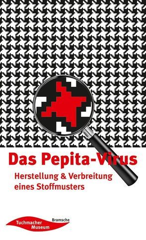 Das Pepita-Virus von Tuchmacher Museum Bramsche