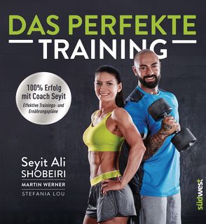 Das perfekte Training von Shobeiri,  Seyit Ali, Werner,  Martin