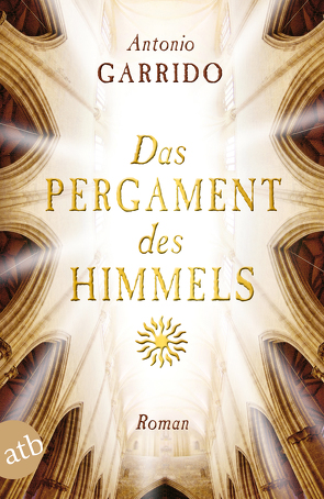 Das Pergament des Himmels von Garrido,  Antonio Manuel, Lutter,  Anja