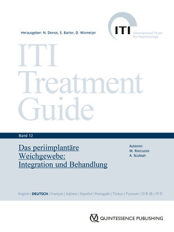 Das periimplantäre Weichgewebe von Barter,  Stephen, Donos,  Nikolaos, Roccuzzo,  Mario, Sculean,  Anton, Wismeijer,  Daniel