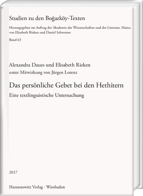 Das persönliche Gebet bei den Hethitern von Daues,  Alexandra, Lorenz,  Jürgen, Rieken,  Elisabeth