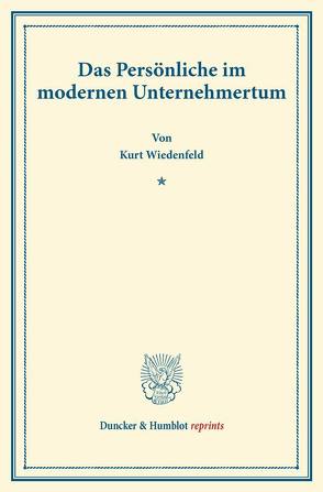 Das Persönliche im modernen Unternehmertum. von Wiedenfeld,  Kurt