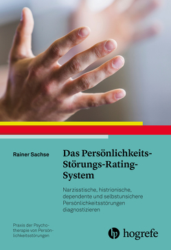 Das Persönlichkeits-Störungs-Rating-System von Sachse,  Rainer