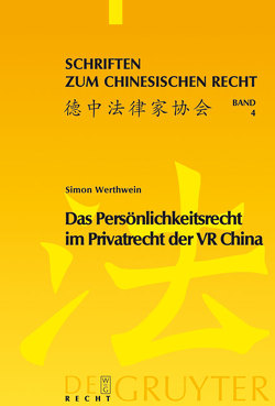 Das Persönlichkeitsrecht im Privatrecht der VR China von Werthwein,  Simon