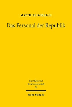 Das Personal der Republik von Roßbach,  Matthias