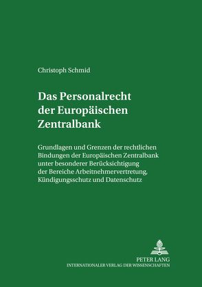Das Personalrecht der Europäischen Zentralbank von Schmid,  Christoph