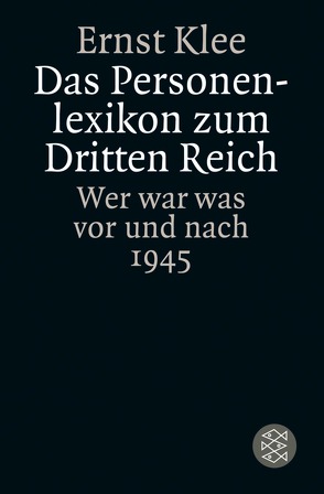 Das Personenlexikon zum Dritten Reich von Klee,  Ernst