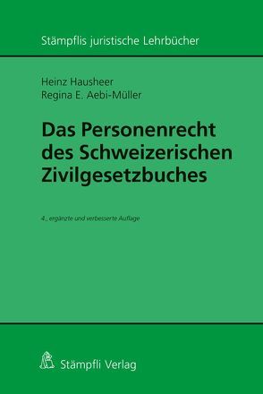 Das Personenrecht des Schweizerischen Zivilgesetzbuches von Aebi-Müller,  Regina E, Hausheer,  Heinz