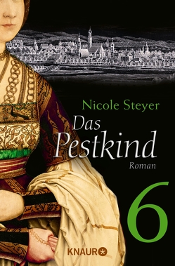 Das Pestkind 6 von Steyer,  Nicole