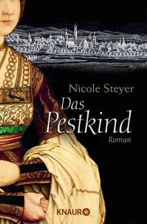 Das Pestkind von Steyer,  Nicole