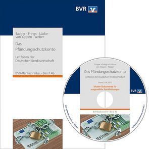 Das Pfändungsschutzkonto von BVR - Bundesverband der Deutschen Volksbanken und Raiffeisenbanken, Frings,  Hartmut, Lücke,  Frank, Oppen,  Andreas von, Saager,  Stefan, Weber,  Ahrend