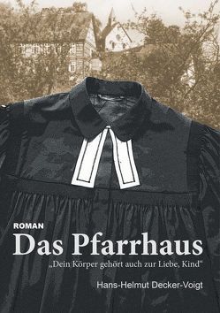 Das Pfarrhaus von Decker-Voigt,  Hans-Helmut