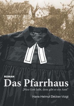 Das Pfarrhaus von Decker-Voigt,  Hans-Helmut