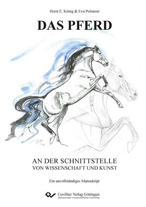 DAS PFERD an der Schnittstelle von Wissenschaft und Kunst von Gutgesell,  Natalie, König,  Horst Erich, Polsterer,  Eva