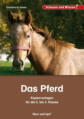 Das Pferd – Kopiervorlagen für die 2. bis 4. Klasse von Kaiser,  Christine M.