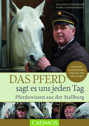 Das Pferd sagt es uns jeden Tag von Hamminger,  Johannes, Kerssenbrock,  Andrea