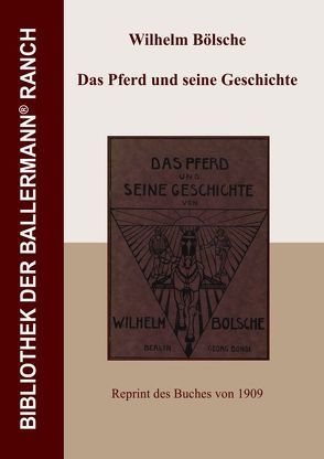 Bibliothek der Ballermann-Ranch / Das Pferd und seine Geschichte von Bölsche,  Wilhelm
