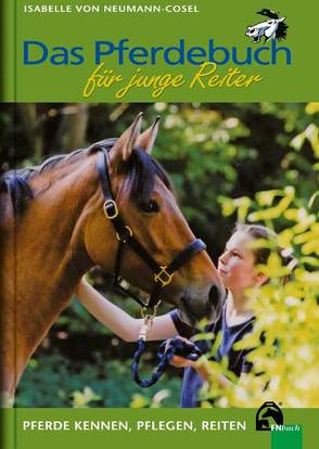 Das Pferdebuch für junge Reiter von Kloepfer,  Jeanne, Neumann-Cosel,  Isabelle von