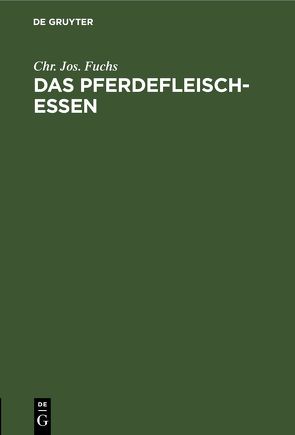 Das Pferdefleischessen von Fuchs,  Chr. Jos.