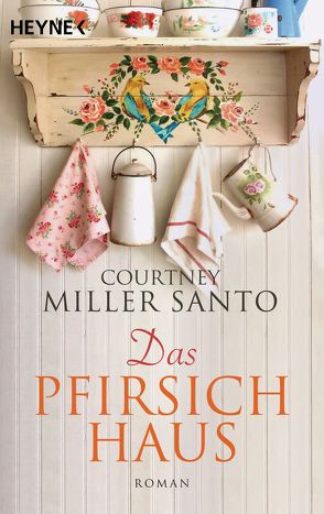 Das Pfirsichhaus von Kreutzer,  Anke, Kreutzer,  Eberhard, Miller Santo,  Courtney