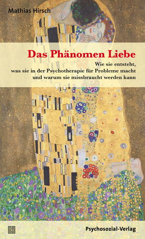 Das Phänomen Liebe von Hirsch,  Mathias, Wirth,  Hans-Jürgen