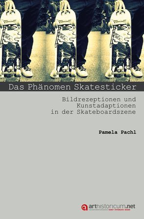 Das Phänomen Skatesticker von Pachl,  Pamela Sylvia