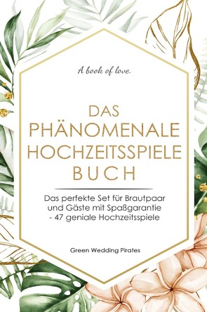 Das phänomenale Hochzeitsspiele-Buch von Wedding Pirates,  Green