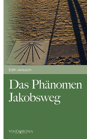 Das Phänomen Jakobsweg von Jerausch,  Edith
