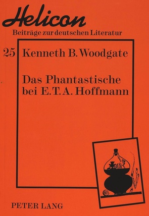 Das Phantastische bei E.T.A. Hoffmann von Woodgate,  Kenneth B.