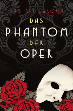 Das Phantom der Oper. Roman von Brettschneider,  Rudolf, Leroux,  Gaston