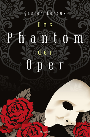 Das Phantom der Oper. Roman von Leroux,  Gaston