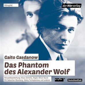 Das Phantom des Alexander Wolf von Blomberg,  Sebastian, Dickmeis,  Daniel, Gasdanow,  Gaito, Krauss,  Helmut, Schmitz,  Klaus, Sturm,  Oliver, Tietze,  Rosemarie, Wameling,  Gerd