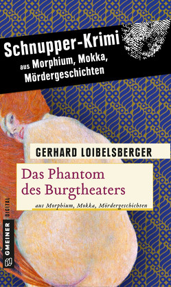 Das Phantom des Burgtheaters von Loibelsberger,  Gerhard