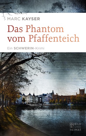 Das Phantom vom Pfaffenteich von Kayser,  Marc