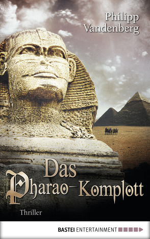 Das Pharao-Komplott von Vandenberg,  Philipp