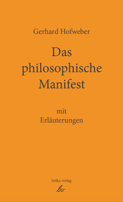 Das philosophische Manifest mit Erläuterungen von Hofweber,  Gerhard