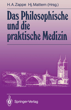 Das Philosophische und die praktische Medizin von Mattern,  Hansjakob, Zappe,  Helmut A.