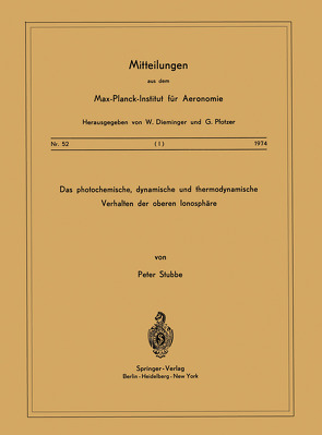 Das Photochemische, Dynamische und Thermodynamische Verhalten der Oberen Ionosphäre von Stubbe,  P.