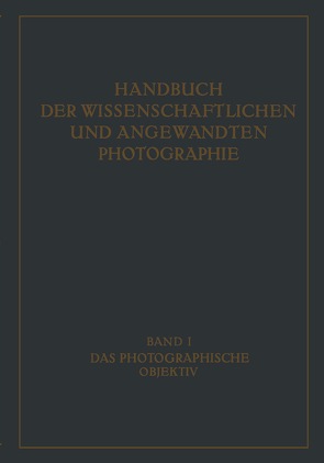 Das Photographische Objektiv von Mertae,  W., Merté,  W., Richter,  R., Roht,  M.v.