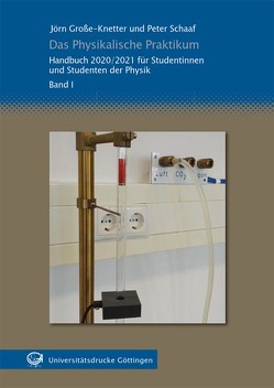 Das Physikalische Praktikum Band I von Große-Knetter,  Jörn, Schaaf,  Peter