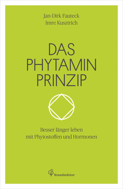 Das Phytaminprinzip von Fauteck,  Jan-Dirk, Kusztrich,  Imre