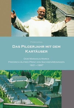 Das Pilgerjahr mit dem Kartäuser von Peregrina