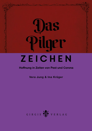 Das Pilgerzeichen von Jung,  Vera, Krüger,  Ina