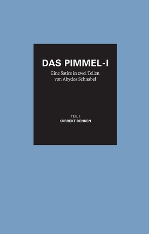 Das Pimmel-I – Band 1 von Schnabel,  Abydos