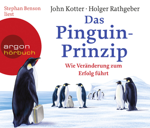 Das Pinguin-Prinzip von Benson,  Stephan, Kotter,  John, Rathgeber,  Holger, Stadler,  Harald