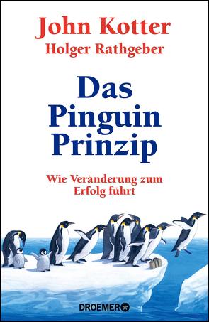 Das Pinguin-Prinzip von Kotter,  John, Rathgeber,  Holger, Stadler,  Harald