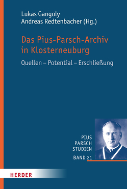 Das Pius-Parsch-Archiv in Klosterneuburg von Gangoly,  Lukas, Redtenbacher,  Andreas