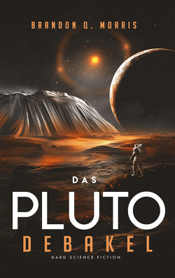 Das Pluto-Debakel von Morris,  Brandon Q.